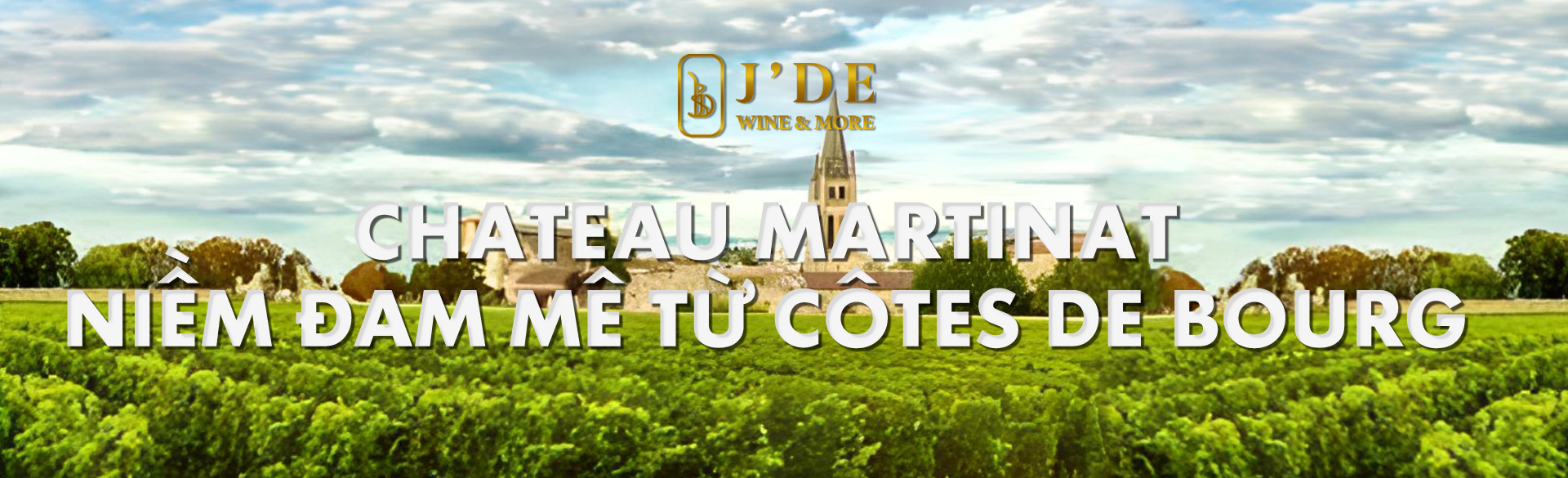 Chateau Martinat: Niềm Đam Mê Sản Sinh Từ Côtes de Bourg
